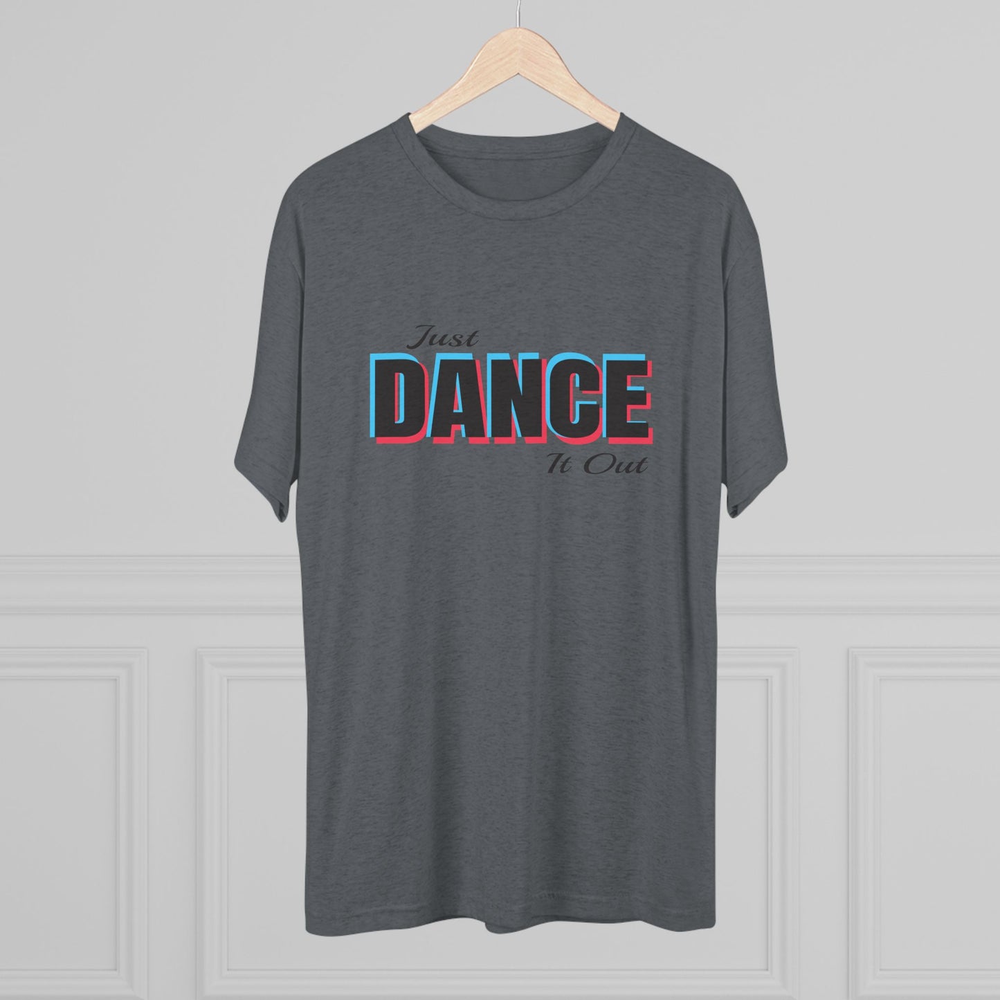 Just Dance It Out (Black Logo) Tee, Lightweight Tri-Blend Fabric, Soft & Comfortable