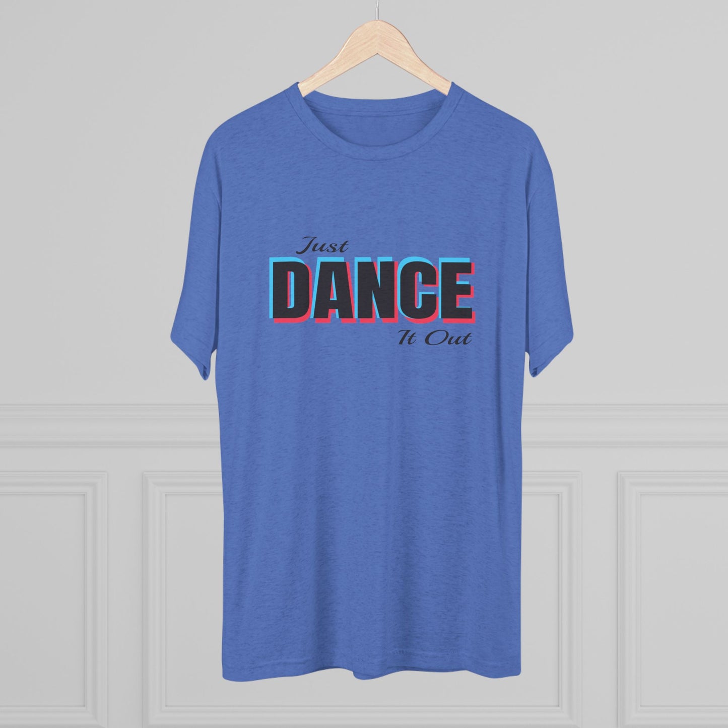 Just Dance It Out (Black Logo) Tee, Lightweight Tri-Blend Fabric, Soft & Comfortable