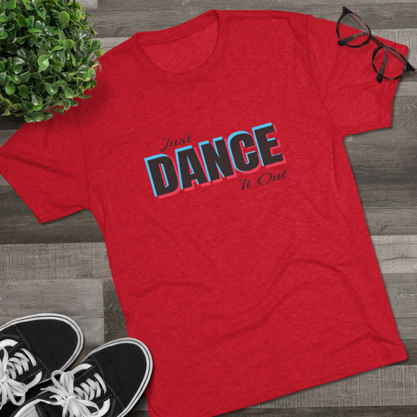 Just Dance It Out (Black Logo) Tee, Lightweight Tri-Blend Fabric, Soft & Comfortable