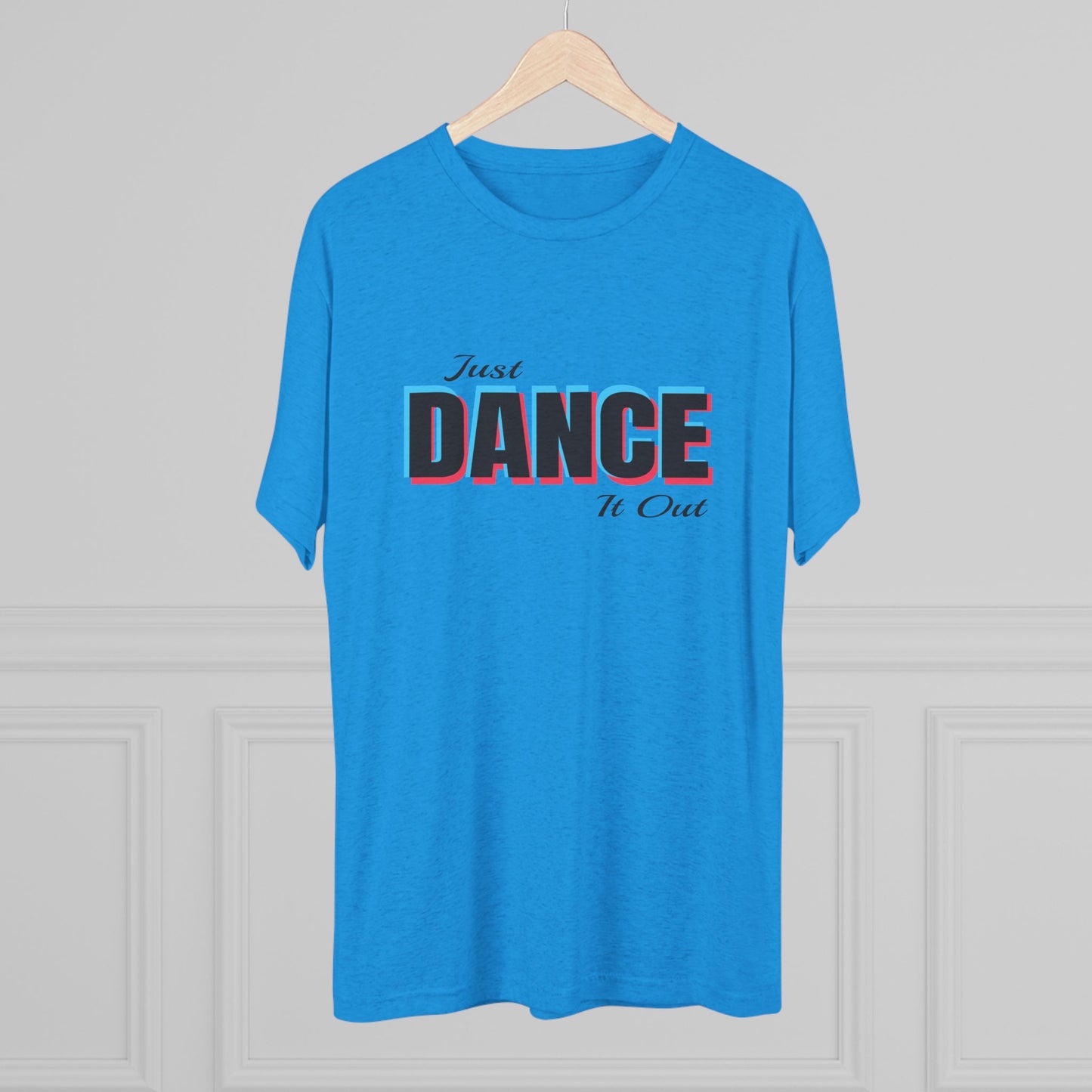 Just Dance It Out (Black Logo) Tee, Lightweight Tri-Blend Fabric, Soft & Comfortable