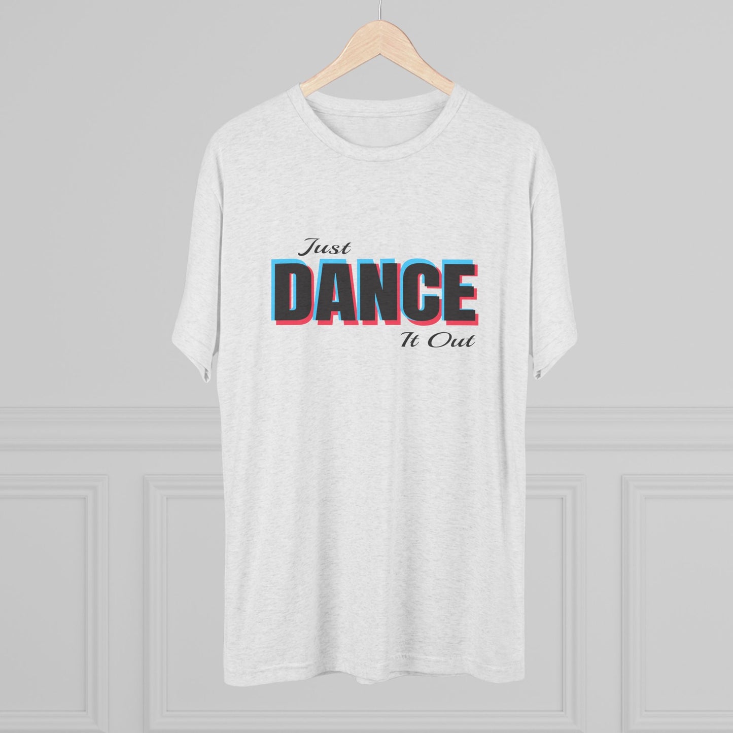Just Dance It Out (Black Logo) Tee, Lightweight Tri-Blend Fabric, Soft & Comfortable