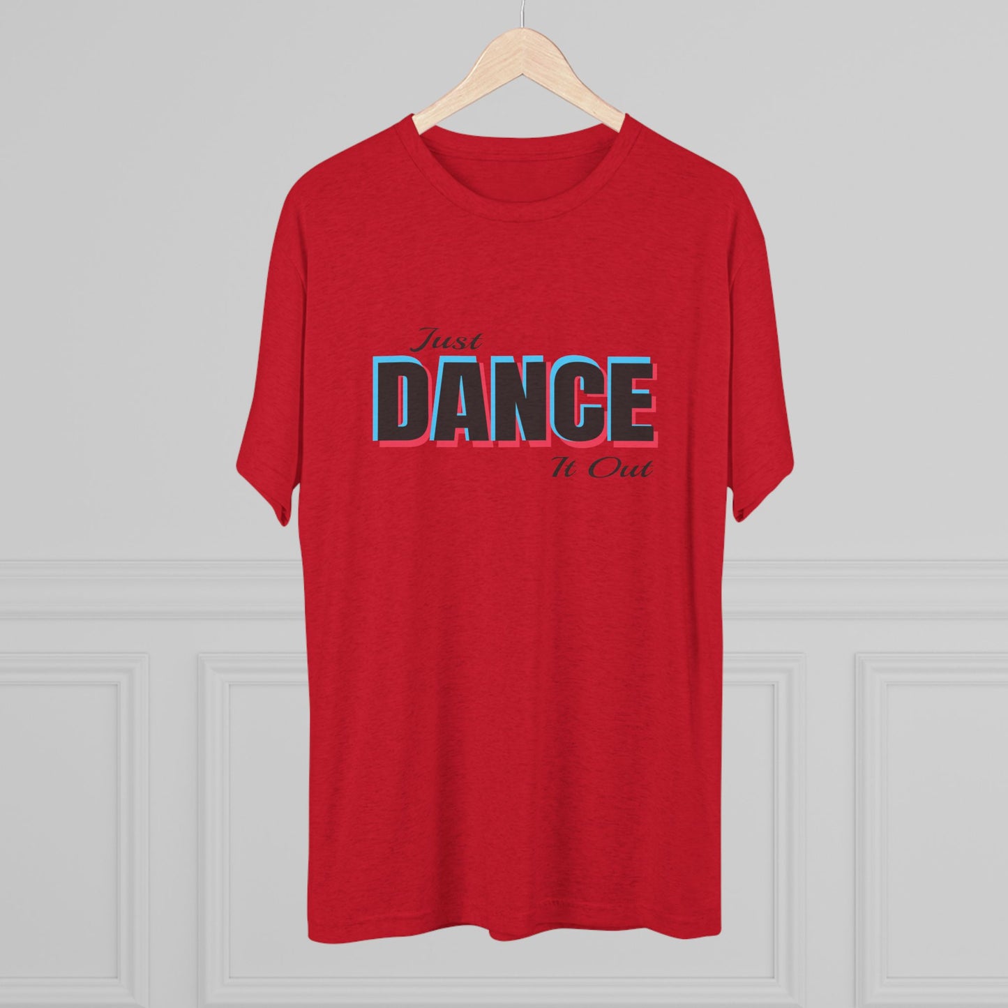 Just Dance It Out (Black Logo) Tee, Lightweight Tri-Blend Fabric, Soft & Comfortable